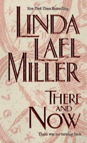 book cover of There And Now by Linda Lael Miller