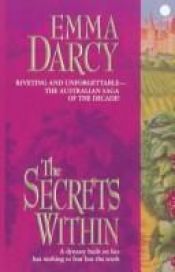 book cover of The Secrets Within by Emma Darcy