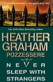 book cover of Never Sleep With Strangers by Heather Graham