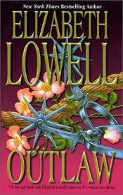 book cover of Outlaw (MacKenzie-Blackthorn, #3) by Elizabeth Lowell