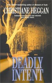 book cover of Deadly intent by Christiane Heggan