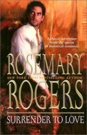 book cover of Surrender to Love by Rosemary Rogers