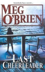 book cover of The Last Cheerleader by Meg O'Brien