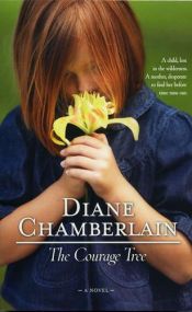 book cover of The Courage Tree by Diane Chamberlain