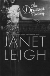 book cover of The dream factory by Janet Leigh