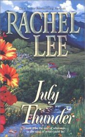 book cover of July Thunder by Rachel Lee