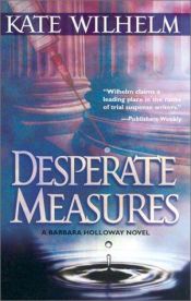 book cover of Desperate measures by Kate Wilhelm