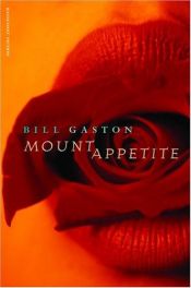 book cover of Mount Appetite by Bill Gaston