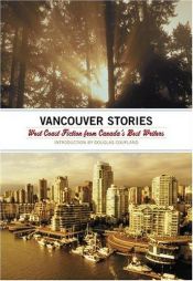 book cover of The Vancouver Stories: West Coast Fiction from Canada's Best Writers by Ντάγκλας Κόπλαντ