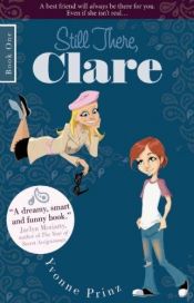 book cover of Still There, Clare by Yvonne Prinz