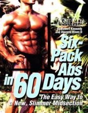 book cover of Six-Pack Abs in 60 Days: The Easy Way to a New, Slimmer Midsection by Robert Kennedy