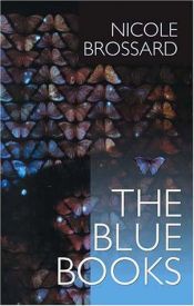 book cover of The Blue Books, The by Nicole Brossard