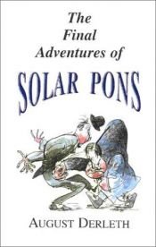 book cover of The Final Adventures of Solar Pons by Огъст Дърлет