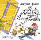 book cover of Rude Ramsay and the Roaring Radishes (Book & CD) by Маргарет Атууд