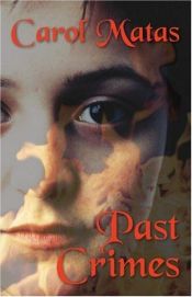 book cover of Past Crimes by Carol Matas