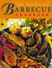 book cover of The Backyard Barbecue Cookbook by Whitecap Books