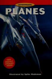 book cover of Planes (Investigate Series) by Whitecap Books