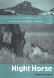 book cover of Night Horse (Mustang Mountain Series) by Sharon Siamon