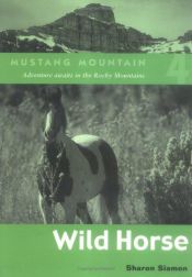 book cover of Wild Horse (Mustang Mountain Series) by Sharon Siamon