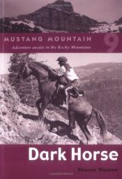 book cover of Dark Horse (Mustang Mountain Series) by Sharon Siamon