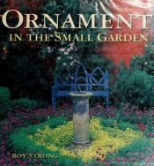 book cover of Ornament in the small garden by Roy Strong