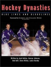 book cover of Hockey Dynasties: Bluelines and Bloodlines by George Johnson