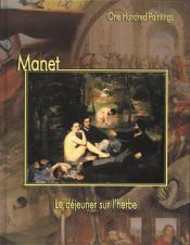 book cover of Manet: Le dejeuner sur l'herbe (One Hundred Paintings Series) by Federico Zeri