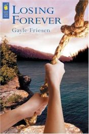 book cover of Losing Forever by Gayle Friesen