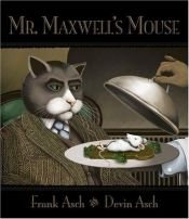book cover of Mr. Maxwell's Mouse by Frank Asch