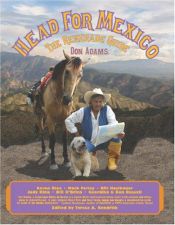 book cover of Head for Mexico: The Renegade Guide by Don Adams