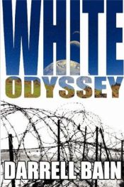 book cover of White Odyssey by Darrell Bain