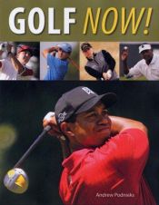 book cover of Golf Now! by Andrew Podnieks