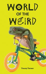 book cover of World of the weird by Tracey Turner