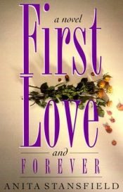 book cover of First Love and Forever by Anita Stansfield