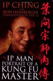 book cover of Ip Man - Portrait of a Kung Fu Master by Ip Ching