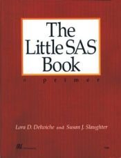 book cover of The Little SAS Book: A Primer by Lora D. Delwiche