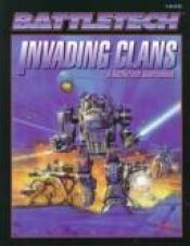 book cover of Invading Clans: A Battletech Sourcebook by FASA Corporation