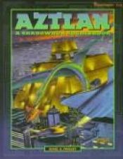 book cover of Aztlan: A Shadowrun Sourcebook by Captain Chaos