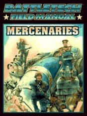 book cover of Field Manual Mercenaries by FASA Corporation