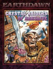 book cover of Crystal Raiders of Barsaive (Earthdawn) by Stephen Kenson