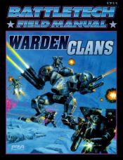 book cover of Battletech: Field Manual: Warden Clans by FASA Corporation