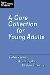 book cover of A core collection for young adults by Patrick Jones