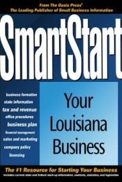 book cover of Smart Start in Louisiana, 2nd Edition (Smartstart (Oasis Press)) by PSI Research