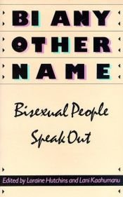 book cover of Bi Any Other Name by Loraine Hutchins