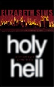 book cover of Holy Hell: A Lillian Byrd Crime Story by Elizabeth Sims