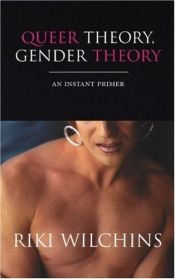 book cover of Queer Theory,Gender Theory: An Instant Primer by Riki Wilchins