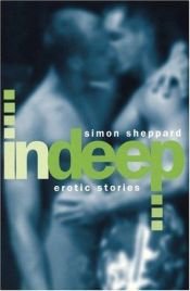 book cover of In deep : erotic stories by Simon Sheppard