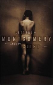 book cover of Letters to Montgomery Clift by Noel Alumit