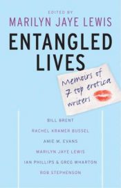 book cover of Entangled Lives: Memoirs of 7 Top Erotica Writers by Marilyn Jaye Lewis