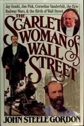 book cover of The scarlet woman of Wall Street by John Steele Gordon